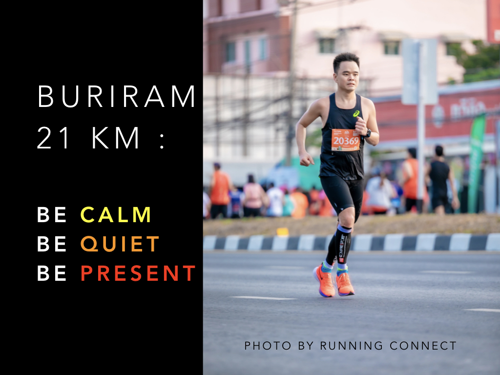 Buriram 21 km :Be Calm, Be Quiet ,Be Present